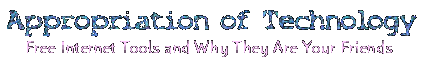 The appropriation of technology by UCSL-Free Internet tools and why they are your friend